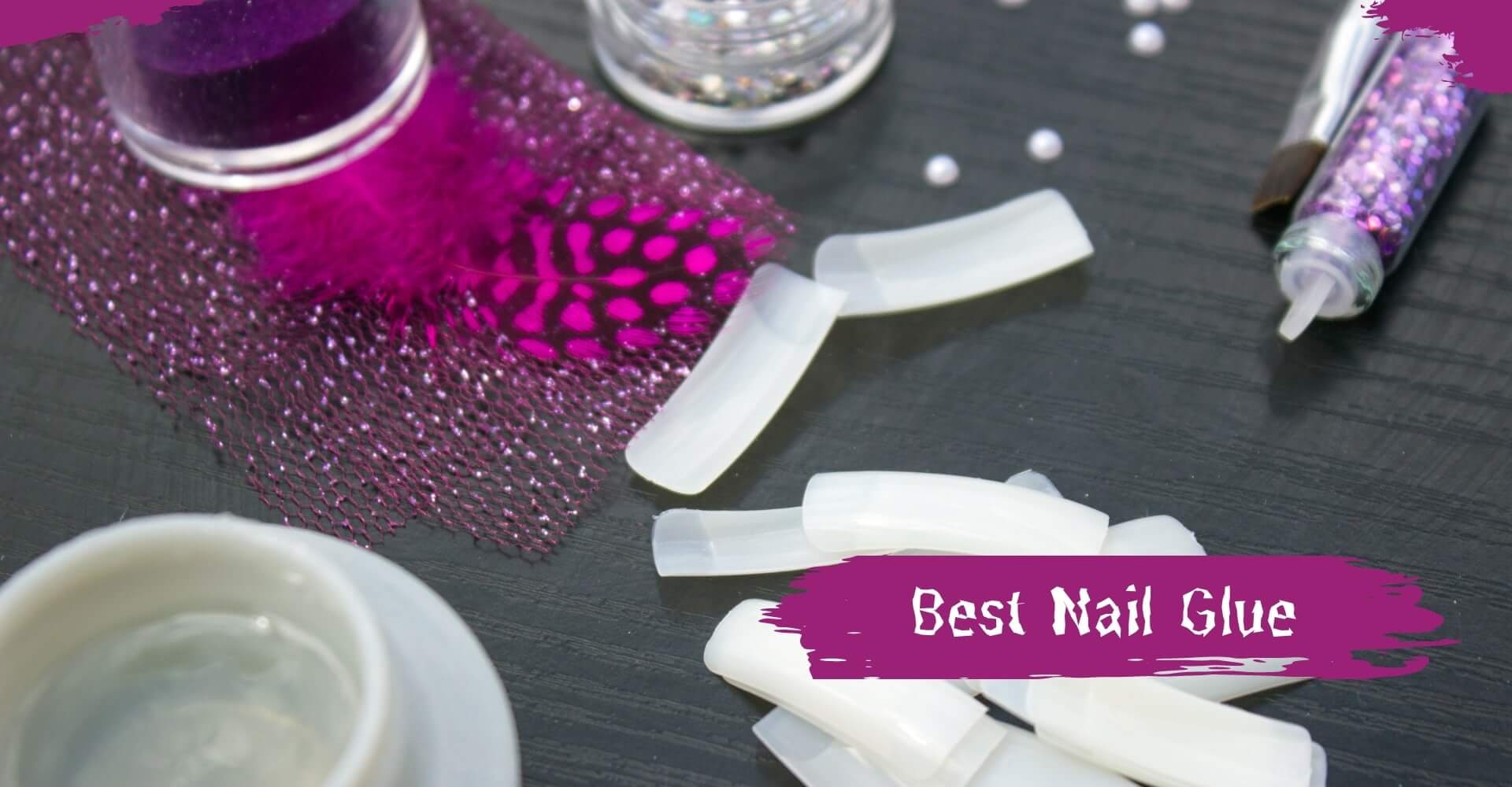 Best Nail Glue for Press on Nails